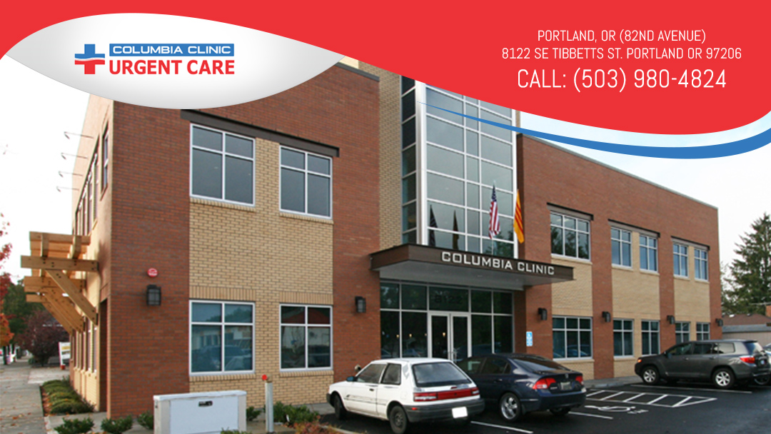 Columbia Clinic Urgent Care - Portland (82nd Ave), OR | 8122 SE Tibbetts St, Portland, OR, 97206 | +1 (503) 980-4824