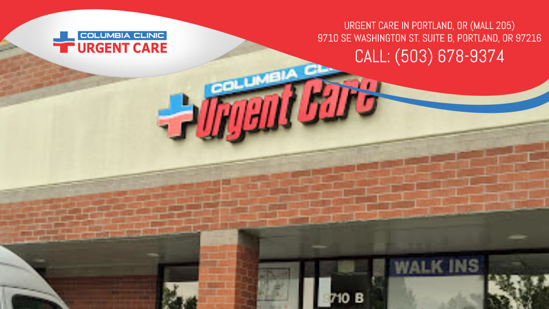 Columbia Clinic Urgent Care - Portland (Mall 205) , OR | 9710 SE Washington St Ste B, Portland, OR, 97216 | +1 (503) 678-9374